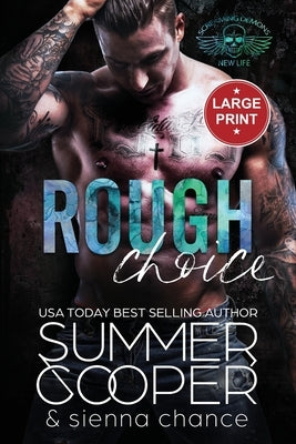 Rough Choice: A Motorcycle Club New Adult Romance (Large Print) by Cooper, Summer