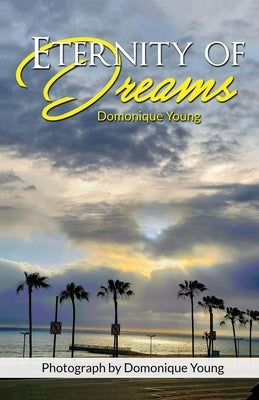 Eternity of Dreams by Young, Domonique
