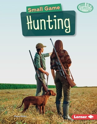 Small Game Hunting by Bailey, Diane