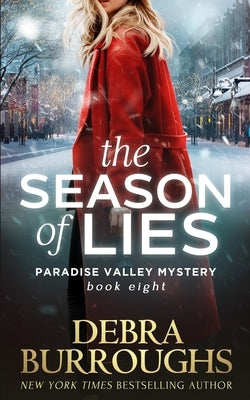 The Season of Lies (Paradise Valley Mystery Series Book 8) by Burroughs, Debra