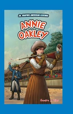 Annie Oakley by Hiller, Sandra J.