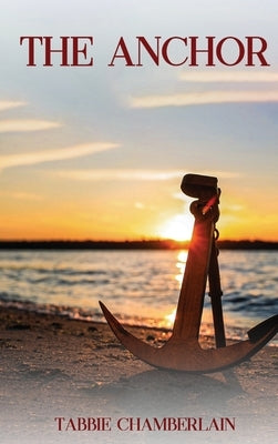 The Anchor by Chamberlain, Tabbie