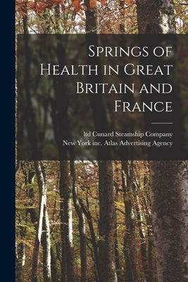 Springs of Health in Great Britain and France by Cunard Steamship Company, Ltd