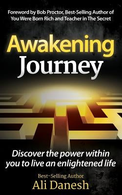 Awakening Journey: Discover the Power Within You to Live an Enlightened Life by Proctor, Bob