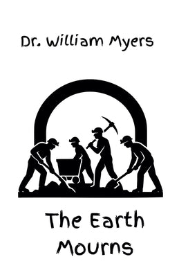 The Earth Mourns by Myers, William