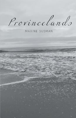Provincelands by Susman, Maxine