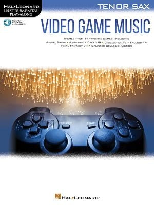 Video Game Music for Tenor Sax: Instrumental Play-Along Series by Hal Leonard Corp