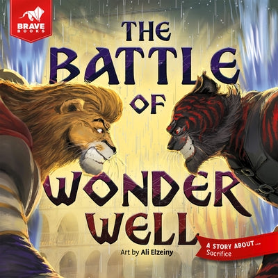 The Battle of Wonder Well by Brave Books