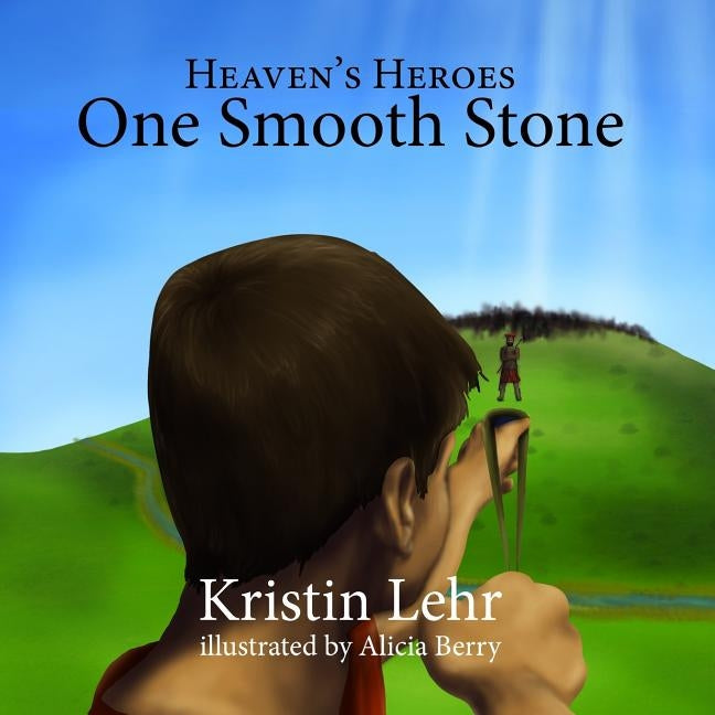 One Smooth Stone by Lehr, Kristin