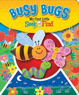 Busy Bugs: My First Little Seek and Find by Rothberg, J. L.