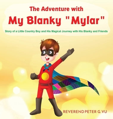The Adventure with My Blanky Mylar by Vu, Peter G.