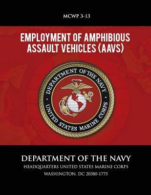 Employment of Amphibious Assault Vehicles by Department of the Navy