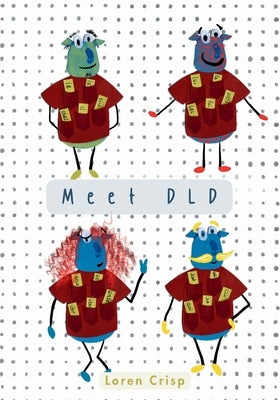 Meet DLD by Crisp, Loren