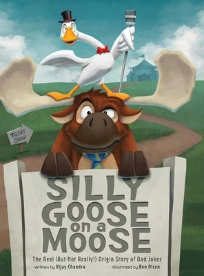 Silly Goose on a Moose by Chandra, Vijay