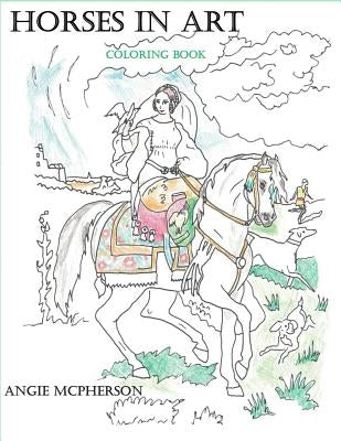 Horses in Art Coloring Book by McPherson, Angie