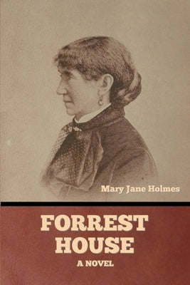 Forrest House by Holmes, Mary Jane