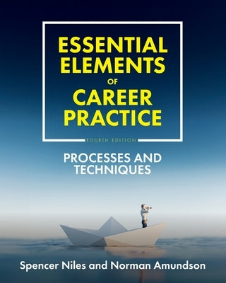 Essential Elements of Career Practice: Processes and Techniques by Niles, Spencer