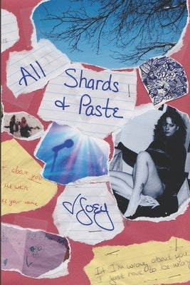 All Shards and Paste by Polisena, Joey