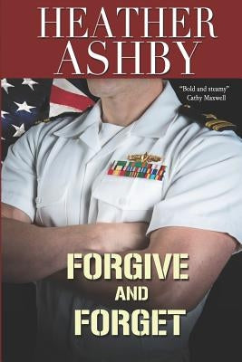 Forgive and Forget by Ashby, Heather