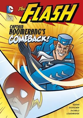 The Flash: Captain Boomerang's Comeback! by Schoening, Dan