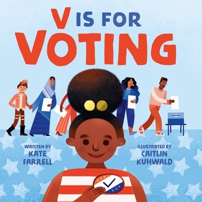 V Is for Voting by Farrell, Kate