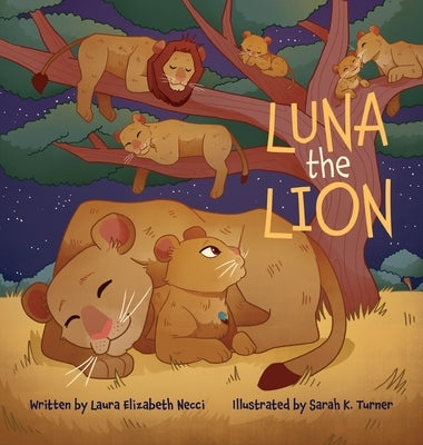 Luna The Lion by Necci, Laura Elizabeth