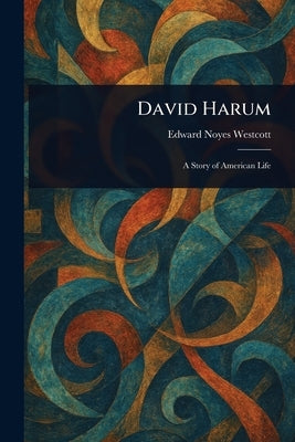 David Harum by Westcott, Edward Noyes