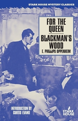 For the Queen / Blackman's Wood by Oppenheim, E. Phillips