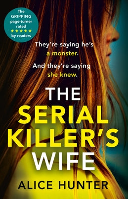 The Serial Killer's Wife by Hunter, Alice