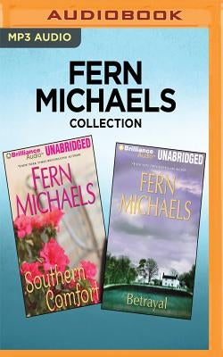 Fern Michaels Collection - Southern Comfort & Betrayal by Michaels, Fern