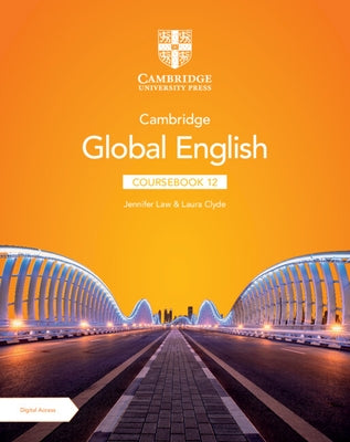 Cambridge Global English Coursebook 12 with Digital Access (2 Years) by Law, Jennifer