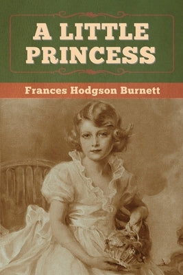 A Little Princess by Burnett, Frances Hodgson