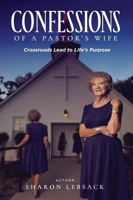 Confessions of a Pastor's Wife by Lebsack, Sharon Kay
