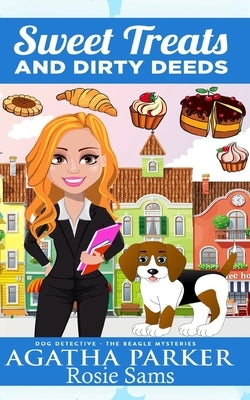 Sweet Treats and Dirty Deeds by Sams, Rosie