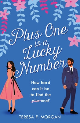 Plus One Is a Lucky Number by Morgan, Teresa F.