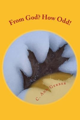 From God? How Odd! by Gerber, C. Ann