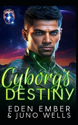 Cyborg's Destiny by Ember, Eden