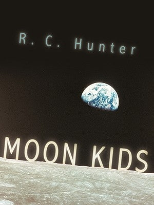 Moon Kids by Hunter, R. C.