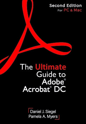 The Ultimate Guide to Adobe(r) Acrobat(r) DC by Siegel, Daniel J.