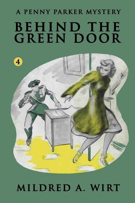 Behind the Green Door by Wirt, Mildred A.