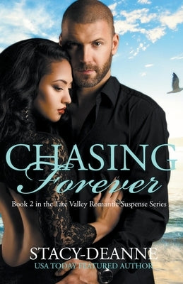 Chasing Forever by Stacy-Deanne