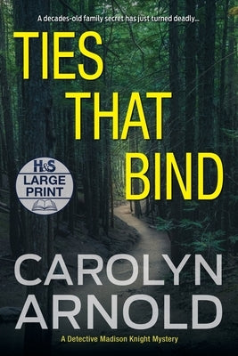 Ties That Bind: A gripping crime thriller full of heart-pounding twists by Arnold, Carolyn