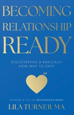 Becoming Relationship Ready by Turner, Lila
