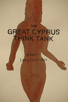 The Great Cyprus Think Tank by Lockridge, Larry