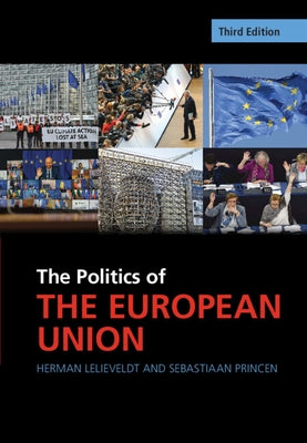 The Politics of the European Union by Lelieveldt, Herman