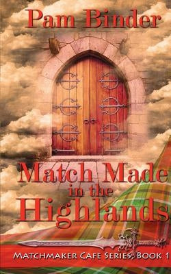 Match Made in the Highlands by Binder, Pam