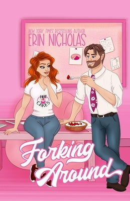Forking Around by Nicholas, Erin