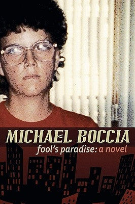 Fool's Paradise by Boccia, Michael