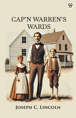 Cap n Warren s Wards by Lincoln, Joseph C.