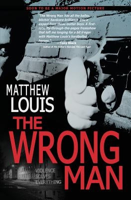 The Wrong Man by Louis, Matthew